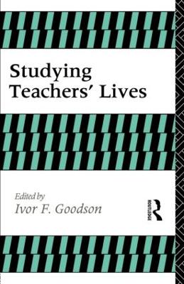 Studying Teachers' Lives by I Goodison