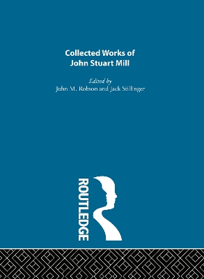 Collected Works of John Stuart Mill by John M. Robson