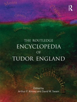 Routledge Encyclopedia of Tudor England by Arthur F. Kinney