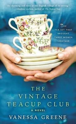 The The Vintage Teacup Club by Vanessa Greene