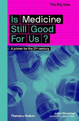 Is Medicine Still Good for Us? book