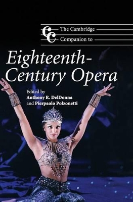 The Cambridge Companion to Eighteenth-Century Opera by Anthony R. DelDonna