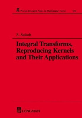 Integral Transforms, Reproducing Kernels and Their Applications book