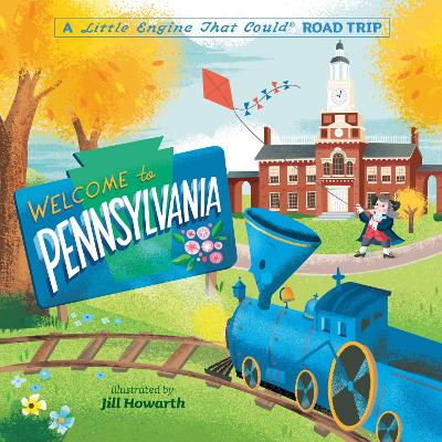 Welcome to Pennsylvania: A Little Engine That Could Road Trip book