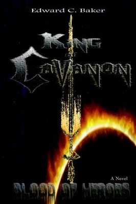 King of Cavanon: Blood of Heroes book