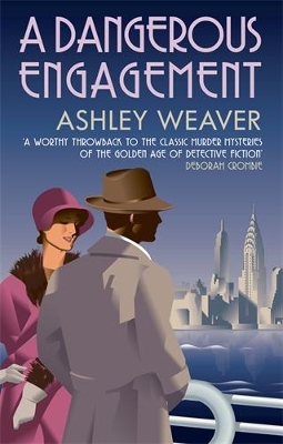 A Dangerous Engagement: A stylishly evocative historical whodunnit by Ashley Weaver