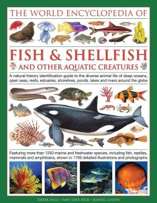 World Encyclopedia Of Fish & Shellfish And Other Aquatic Creatures book