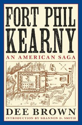 Fort Phil Kearny: An American Saga book