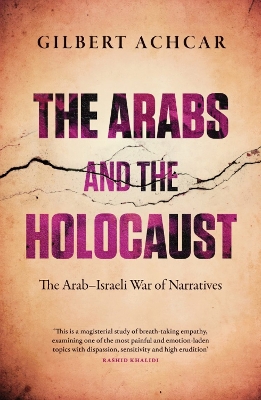 The Arabs and the Holocaust by Gilbert Achcar