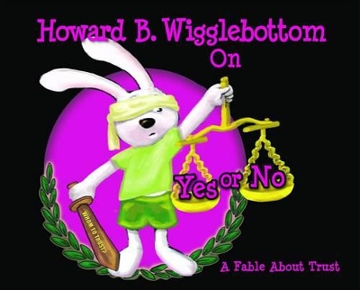 Howard B. Wigglebottom on Yes or No book