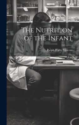 The Nutrition of the Infant book