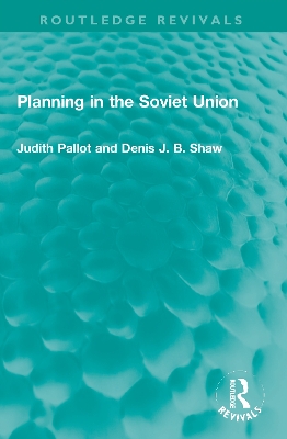 Planning in the Soviet Union by Judith Pallot