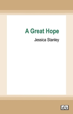 A Great Hope by Jessica Stanley
