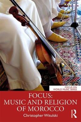 Focus: Music and Religion of Morocco by Christopher Witulski
