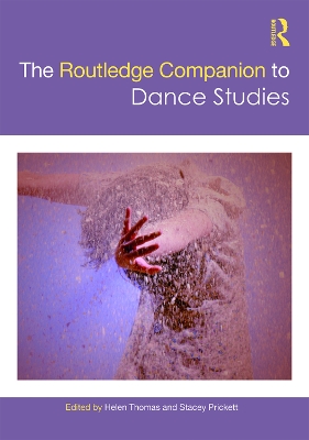 The Routledge Companion to Dance Studies by Helen Thomas