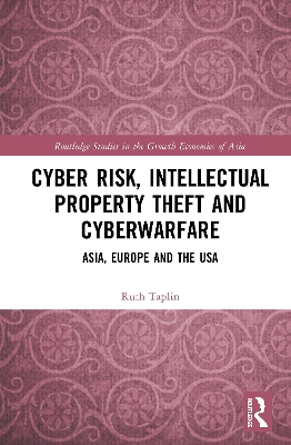 Cyber Risk, Intellectual Property Theft and Cyberwarfare: Asia, Europe and the USA book