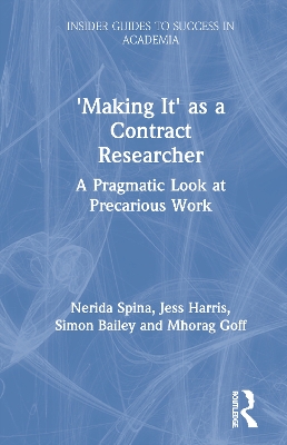 'Making It' as a Contract Researcher: A Pragmatic Look at Precarious Work book