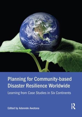 Planning for Community-based Disaster Resilience Worldwide book