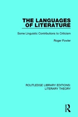 The The Languages of Literature: Some Linguistic Contributions to Criticism by Roger Fowler