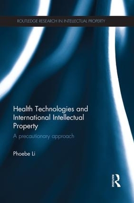 Health Technologies and International Intellectual Property Law by Phoebe Li