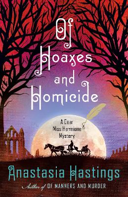 Of Hoaxes and Homicide: A Dear Miss Hermione Mystery book