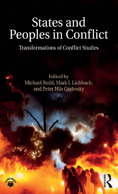 States and Peoples in Conflict: Transformations of Conflict Studies by Michael Stohl