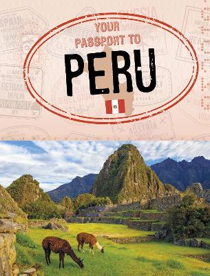 Your Passport to Peru by Ryan Gale