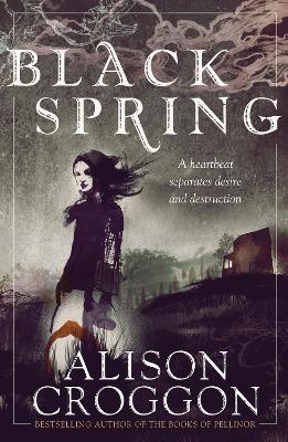 Black Spring by Alison Croggon