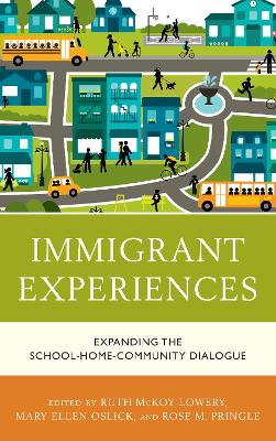 Immigrant Experiences: Expanding the School-Home-Community Dialogue by Ruth McKoy Lowery