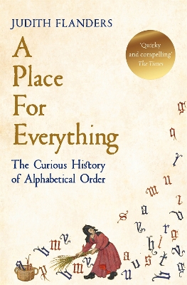 A Place For Everything: The Curious History of Alphabetical Order book