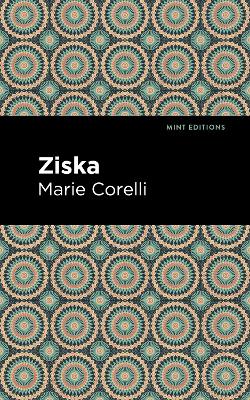 Ziska: The Problem of a Wicked Soul by Marie Corelli