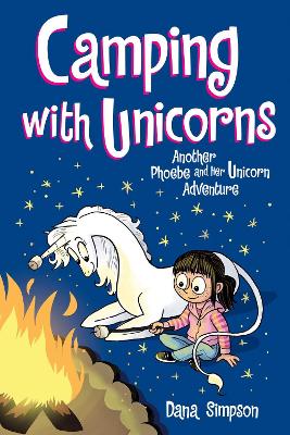 Camping with Unicorns: Another Phoebe and Her Unicorn Adventure: Volume 11 book