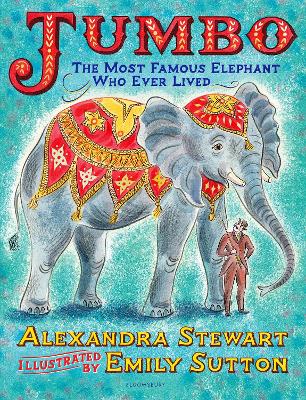 Jumbo: The Most Famous Elephant Who Ever Lived book