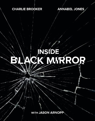 Inside Black Mirror: The Illustrated Oral History book