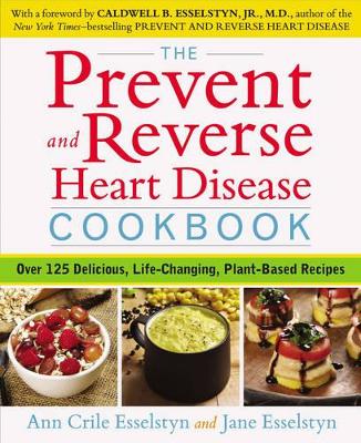 Prevent and Reverse Heart Disease Cookbook book