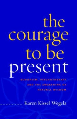 Courage To Be Present book