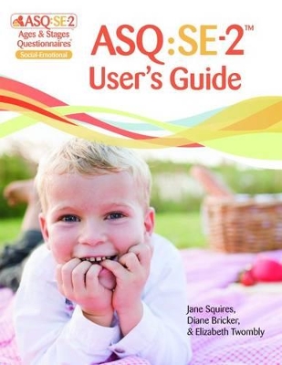 Ages & Stages Questionnaires (R): Social-Emotional (ASQ:SE-2 (TM)): User's Guide (English) book