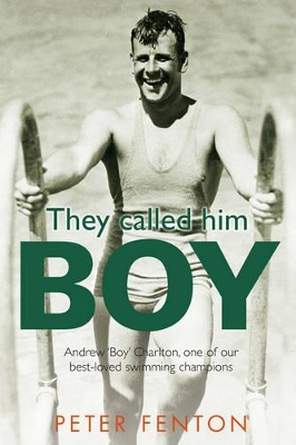 They Called Him Boy by Peter Fenton