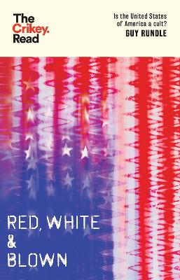 Red, White and Blown: Is the United States of America a Cult? book
