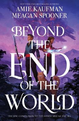 Beyond the End of the World: The Other Side of the Sky 2 by Meagan Spooner
