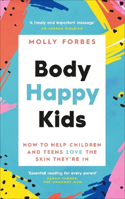 Body Happy Kids: How to help children and teens love the skin they're in book
