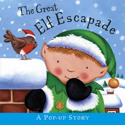 The Great Elf Escapade by Jenny Broom