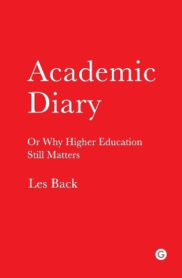 Academic Diary - Or Why Higher Education Still Matters book