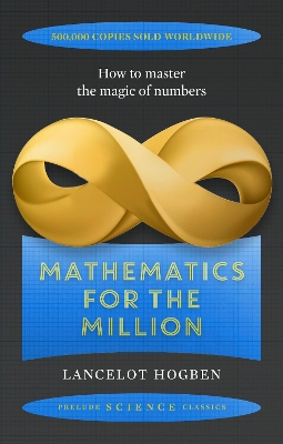 Mathematics for the Million by Lancelot Hogben