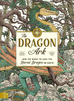 The Dragon Ark: Join the quest to save the rarest dragon on Earth book