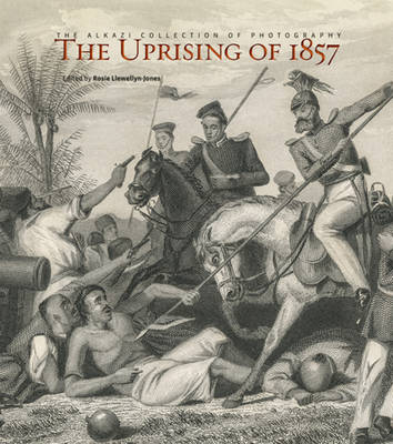 Uprising of 1857 by Rosie Llewellyn-Jones