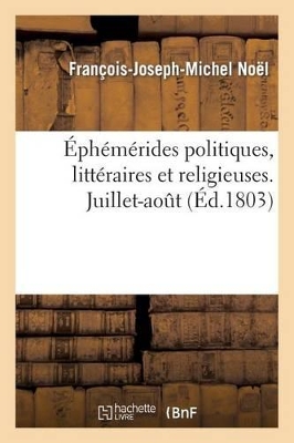 �ph�m�rides Politiques, Litt�raires Et Religieuses. Juillet-Ao�t book