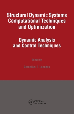 Structural Dynamic Systems Computational Techniques and Optimization by Cornelius T. Leondes