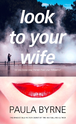 Look to Your Wife by Paula Byrne