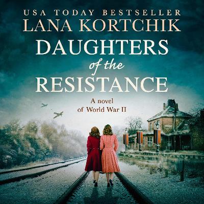 Daughters of the Resistance by Lana Kortchik